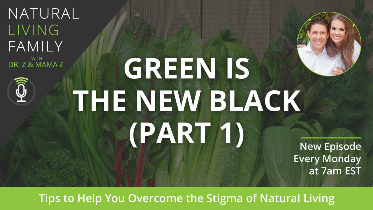 Tips to Help You Overcome the Stigma of Natural Living – Episode #3