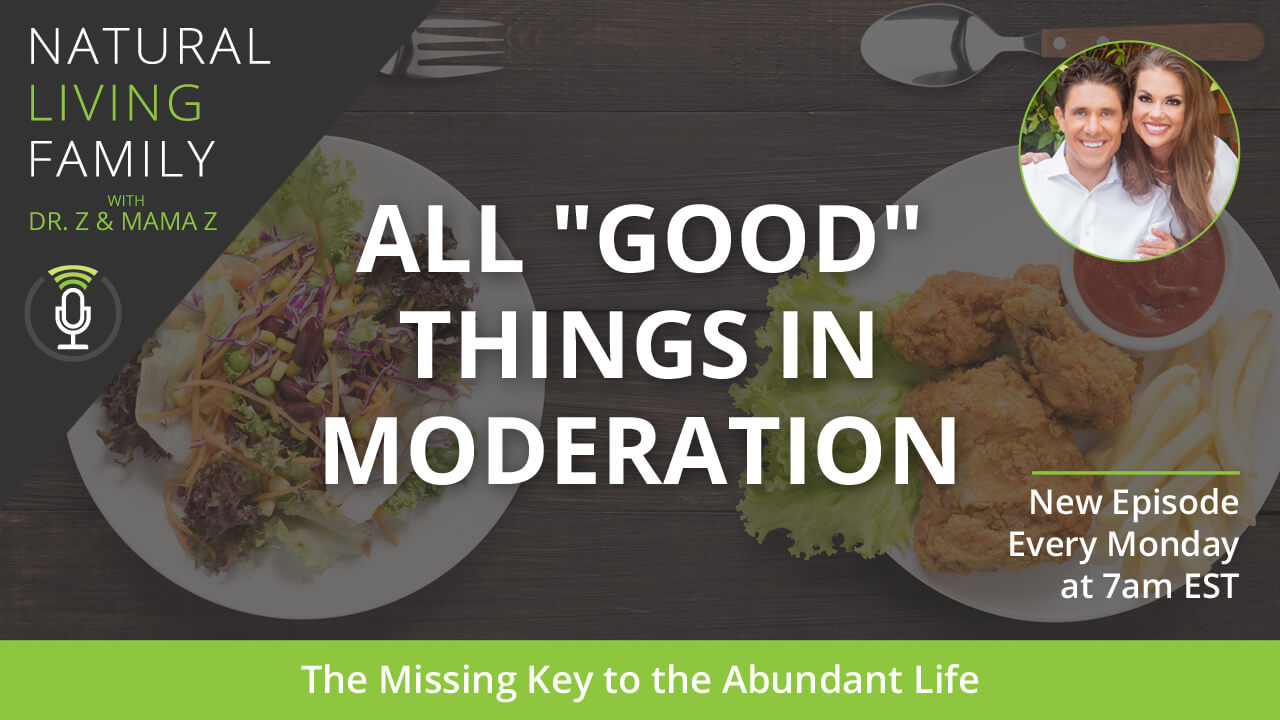 All “Good” Things in Moderation – Podcast Episode #5