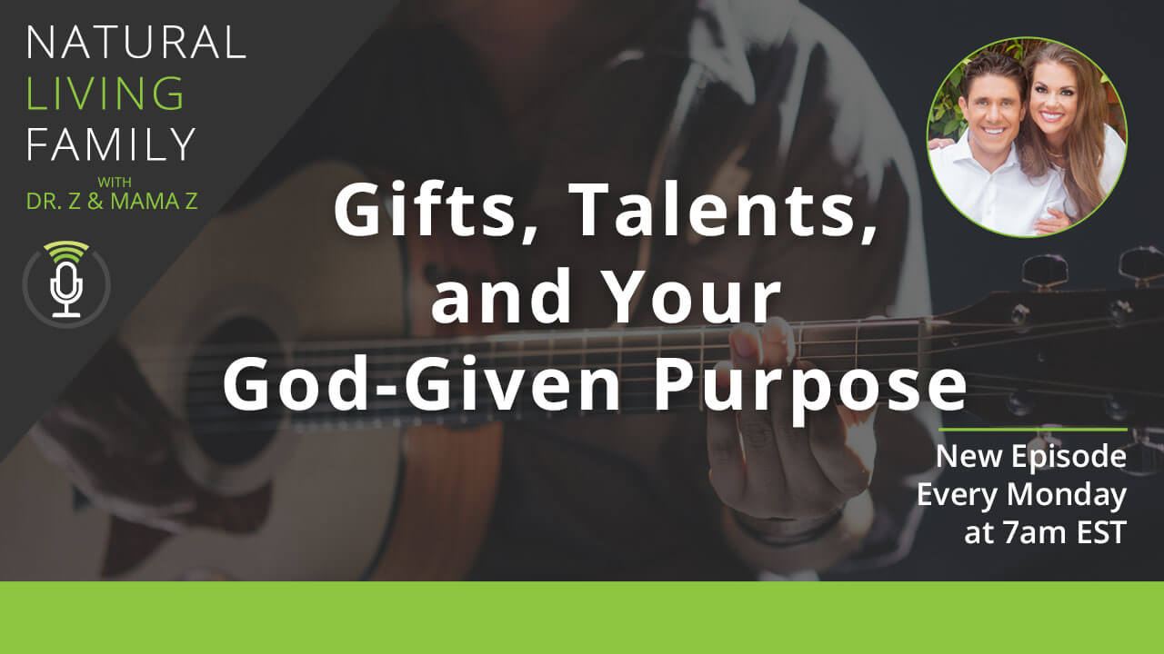 Gifts, Talents, and Your God-Given Purpose – Podcast Episode 22