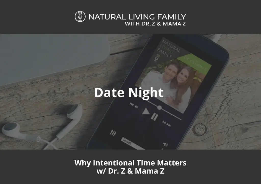 Date Night Why Intentional Time Matters Dr. Z & Mama Z
