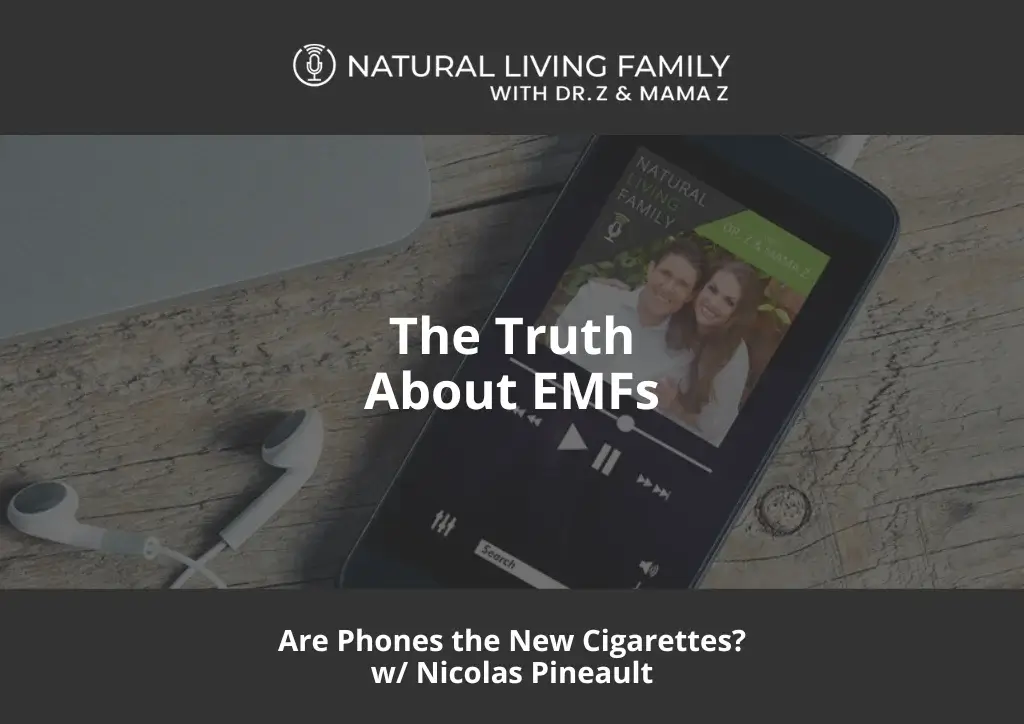 The Truth About EMFs: Are Phones the New Cigarettes? w/ Nicolas Pineault